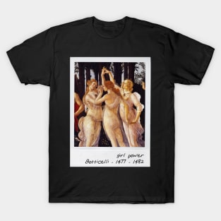 botticelli - girl power T-Shirt